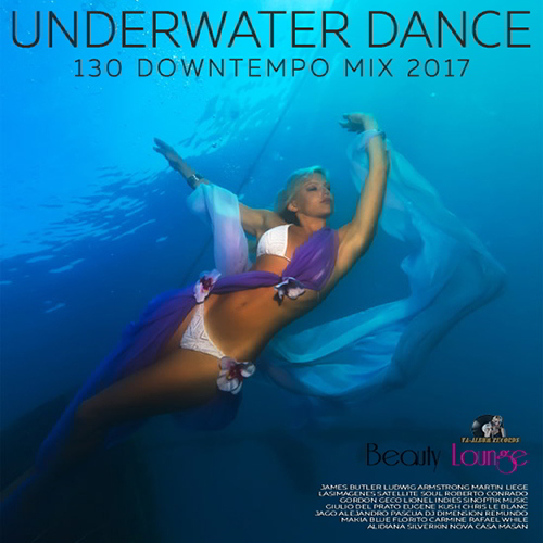 Underwater Dance: 130 Downtempo Mix (2017)