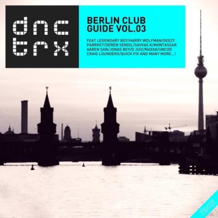 Berlin Club Guide Vol.03 (Deluxe Edition) (2017)