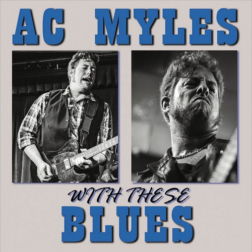 <b>AC Myles - With These Blues (2017) (Lossless)</b> скачать бесплатно