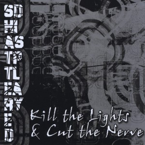 Shattered Display - Kill The Lights And Cut The Nerve (2009)