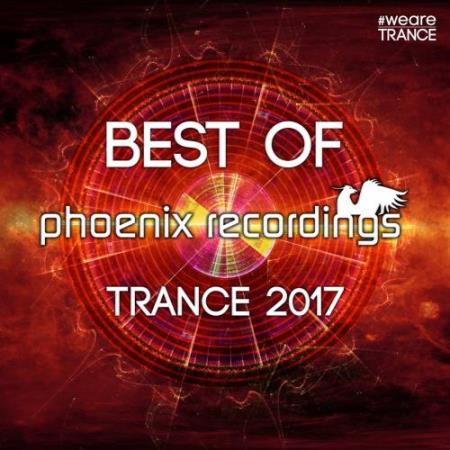Best of Phoenix Recordings Trance 2017 (2017)