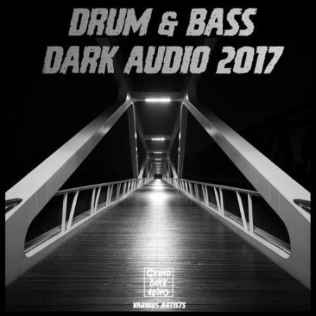 Drum & Bass Dark Audio 2017 (2017)