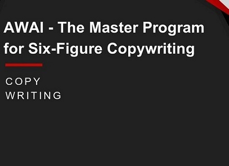 AWAI - Masters v3.0 : The Fully Overhauled Masters Program for Six-Figure Copywriting (2017)