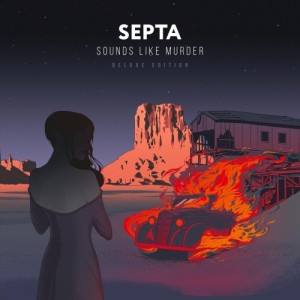 Septa - Sounds Like Murder [Deluxe Edition] (2016)