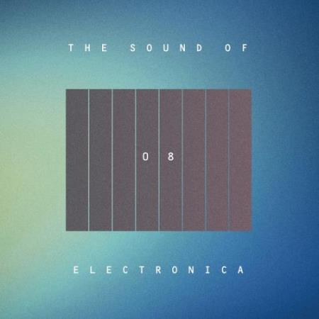 The Sound Of Electronica, Vol. 08 (2017)