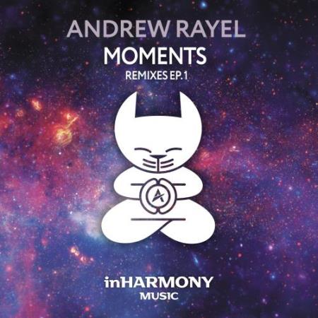 Andrew Rayel - Moments (Remixes EP1) (2018)