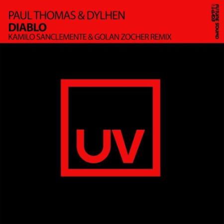 Paul Thomas & Dylhen - Diablo (Kamilo Sancelemente & Golan Zocher Remix) (2018)