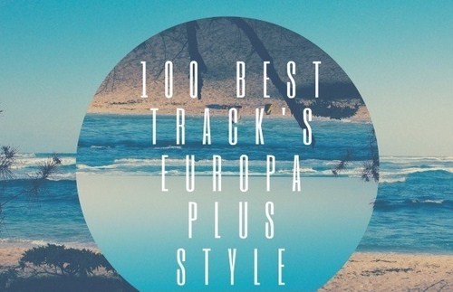 100 Best Tracks in EuropePlus Style Vol.4 (2018)