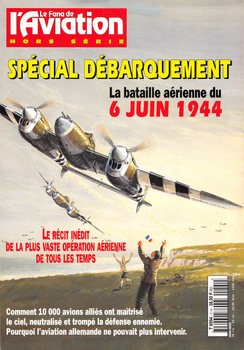 La Bataille Aerienne du 6juin 1944 (Le Fana de LAviation Hors Serie 1)