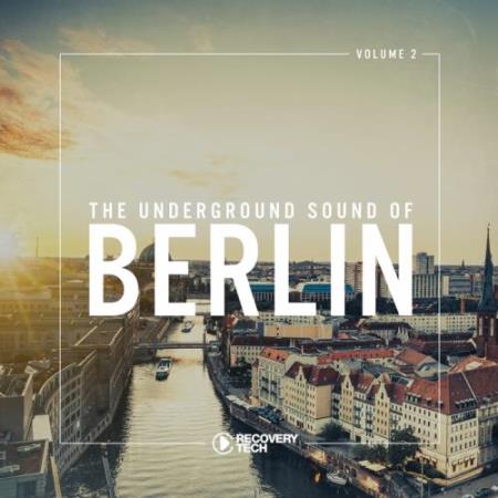 The Underground Sound of Berlin Vol 2 (2018)