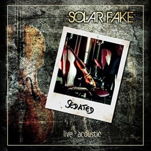 Solar Fake - Sedated (Live & Acoustic) (2017)