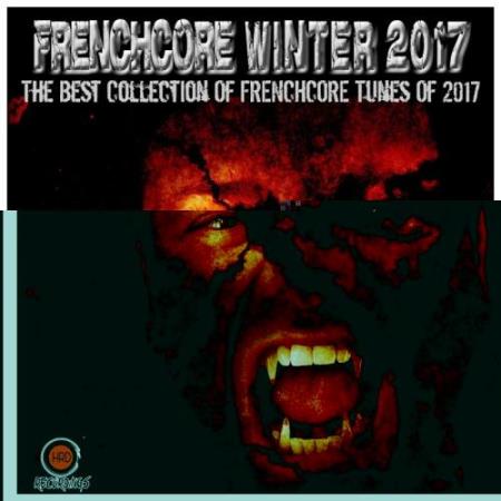 Frenchcore Winter 2017 (The Best Collection Of Frenchcore Tunes Of 2017) (2018)
