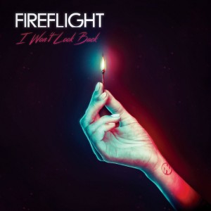 Fireflight - I Won't Look Back (Single) (2018)