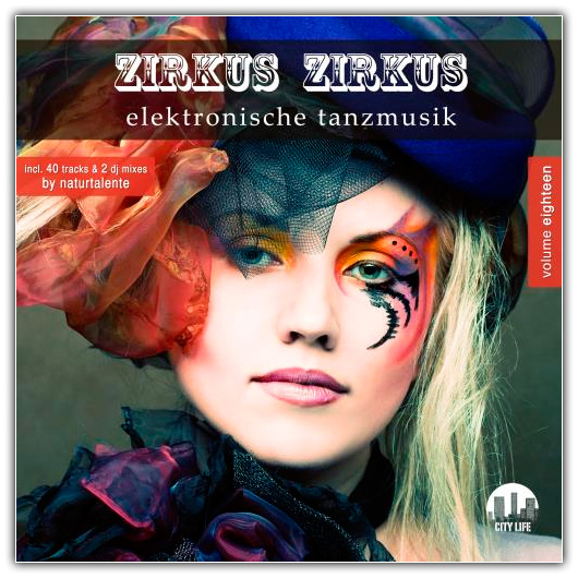 Zirkus Zirkus, Vol. 18 - Elektronische Tanzmusik (2018)