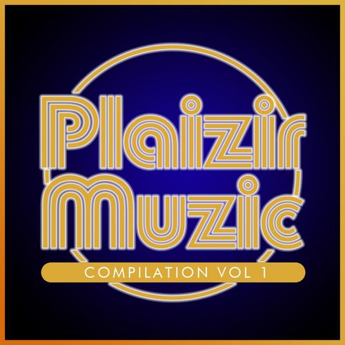 Plaizir Muzic Compilation Vol. 1 (2018)