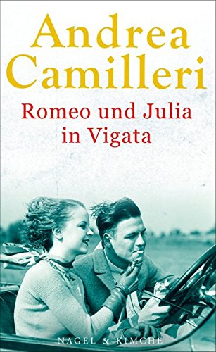 Camilleri, Andrea - Romeo und Julia in Vigata