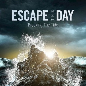 Escape The Day - Breaking The Tide (Single) (2018)