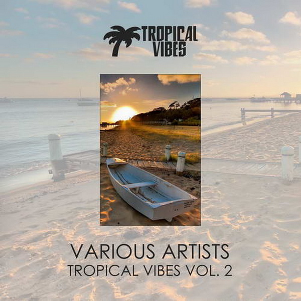 Tropical Vibes vol. 2 (2018)