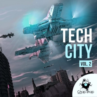 Chop Shop Samples - Tech City Volume 2 (WAV)