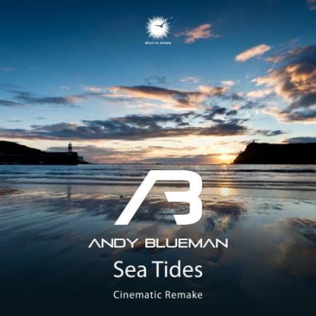 Andy Blueman - Sea Tides (2018)