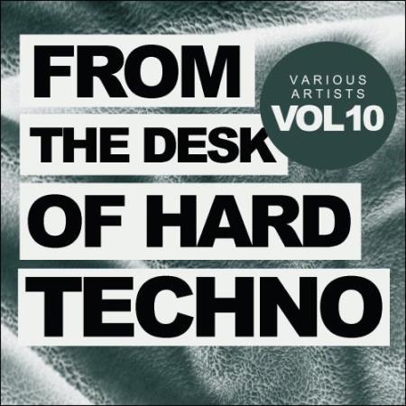 From The Desk Of Hard Techno, Vol. 10 (2018)