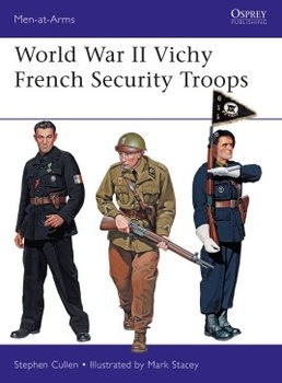 World War II Vichy French Security Troops (Osprey Men-at-Arms 516)