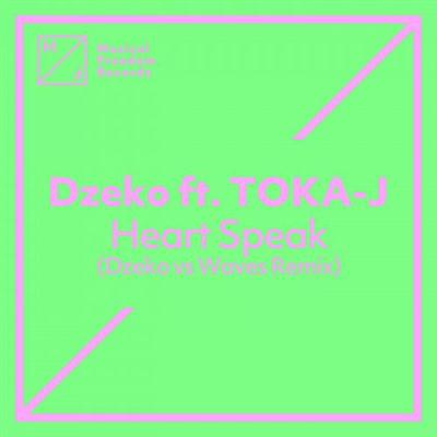Dzeko - Heart Speak (feat. TOKA-J) [Dzeko Vs Waves Remix] - Single [iTunes Plus AAC M4A]