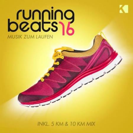 Running Beats 16 - Musik Zum Laufen (Inkl 5 KM & 10 KM Mix) (2018)