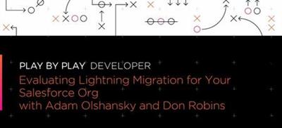 Play by play: evaluating lightning migration for your salesforce org