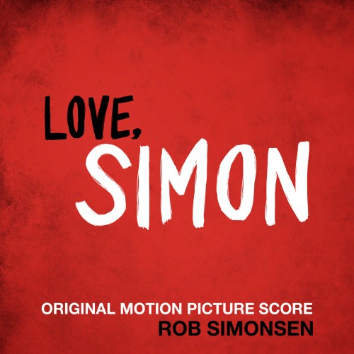 (Score) [WEB]  ,  / Love, Simon (by Rob Simonsen) - 2018, FLAC (tracks) lossless