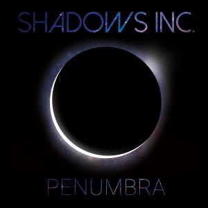 Shadows Inc. - Penumbra (2017)