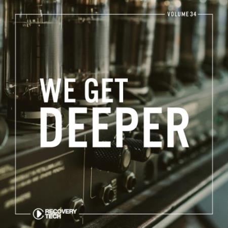 We Get Deeper Vol 34 (2018)