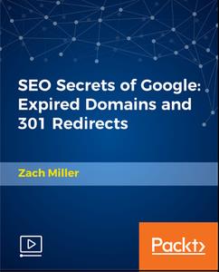 SEO Secrets of Google Expired Domains and 301 Redirects