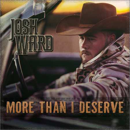 Josh Ward - More Than I Deserve (2018)