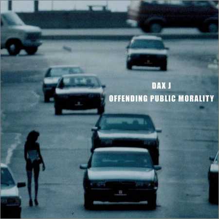 Dax J - Offending Public Morality (2018)