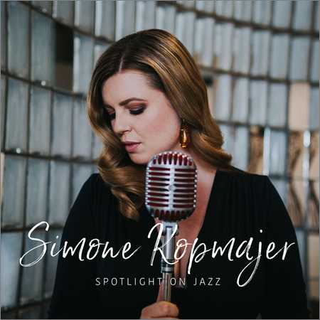 Simone Kopmajer - Spotlight on Jazz (2018)