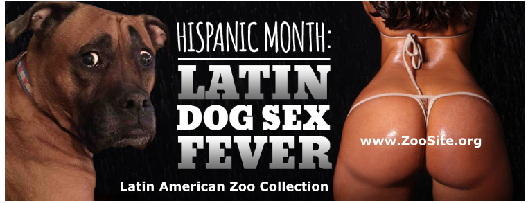 ce8e62454945c8e7ed3606882d634128 - LatinZoo - Latin Dog Sex Fever