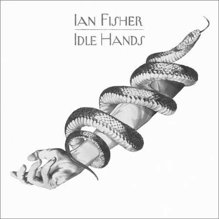 Ian Fisher - Idle Hands (2018)