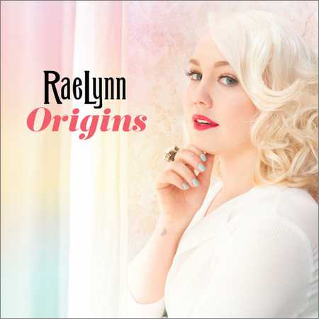 RaeLynn - Origins (2018)