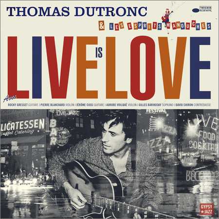 Thomas Dutronc - Live Is Love (2018)