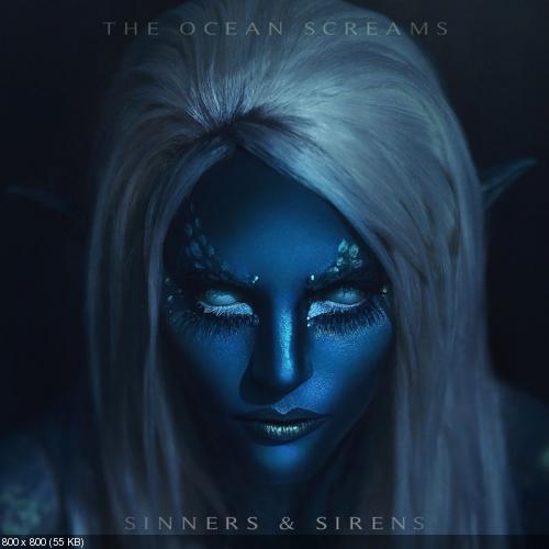 The Ocean Screams - Sinners & Sirens (2017)