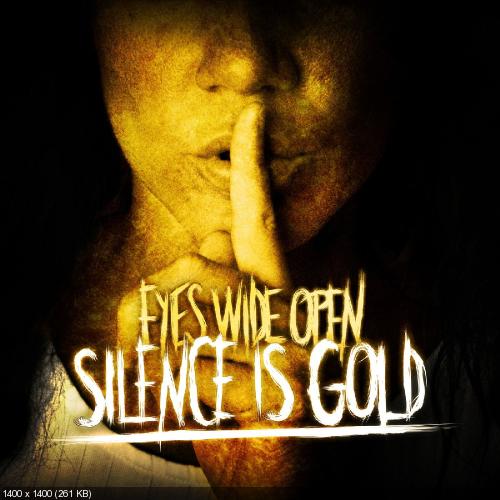 Eyes Wide Open - Silence Is Gold (Single) (2018)