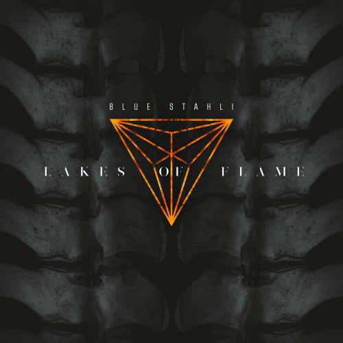Blue Stahli - Lakes of Flame (Single) (2018)
