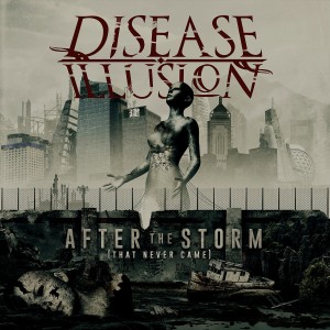 Disease Illusion - After the Storm (That Never Came) (2018)