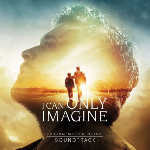 (Soundtrack)    / I Can Only Imagine (Various artists) - 2018, MP3, 320 kbps