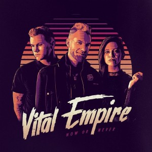 Vital Empire - Now or Never (2018)